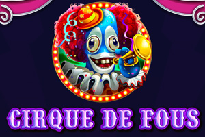 Cirque De Fous