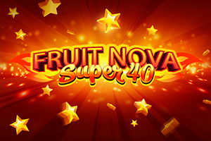 Fruit Super Nova 40