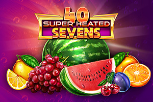 40 Super Heated Sevens