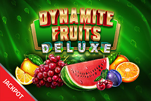 Dynamite Fruits Deluxe Jackpot