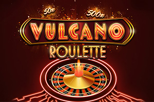 Vulcano Roulette