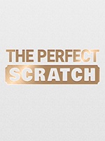 The Perfect Scratch