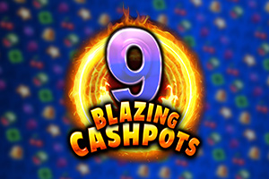 9 Blazing Cashpots