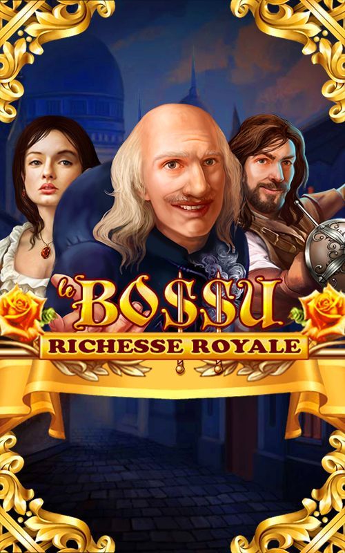 Le BoSSu Richesse Royale