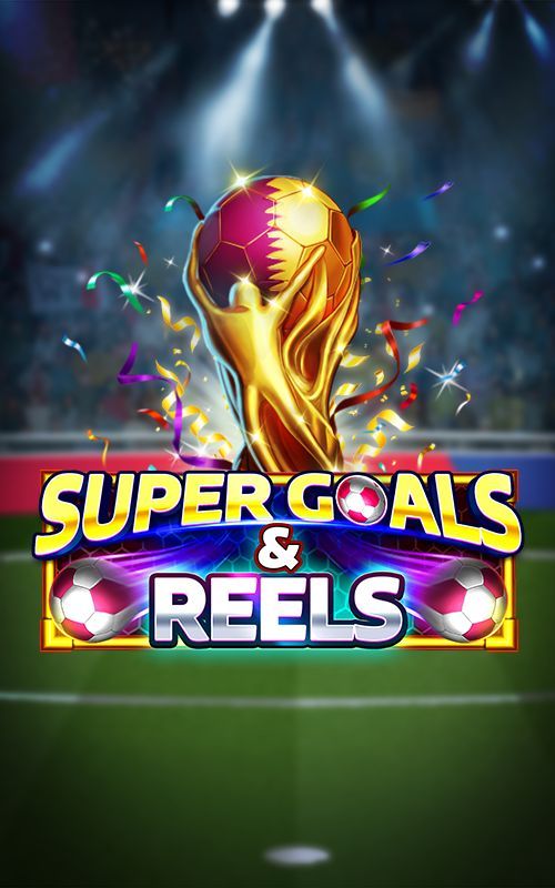 Super Goals & Reels